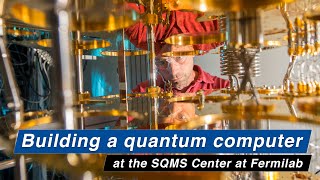 Building a quantum computer at the SQMS Center at Fermilab