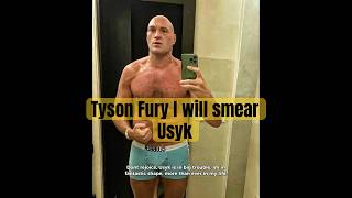 Tyson Fury I will smear Usyk