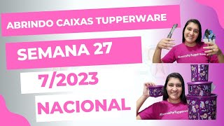 Abrindo Caixas Tupperware | Semana 27 | Vitrine 7/2023- Edilaine Gonçalves