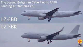 The Leased Bulgarian Cebu Pacific A320 LANDINGS AT Mactan-Cebu [CEB/RPVM]