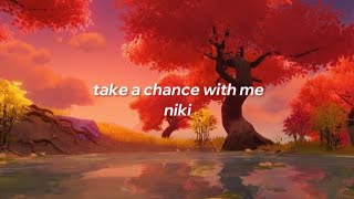 take a chance with me - niki (sped up lyrics)