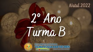 Apresentação de Natal 2022 - Vem Chegando o Natal (2º Ano - Turma B)