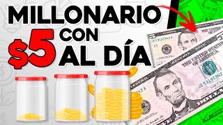 Como Ser MILLONARIO Con Solo 5$ Dólares al Día