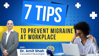 How to avoid migraines at work? | Avoiding migraine triggers | Neurologist in Mumbai