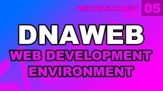 Web Development: 05 - Web Development Environment Setup with DnaWeb Live Server