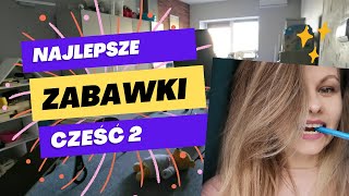 ZABAWKI- najlepsze i najgorsze część 2