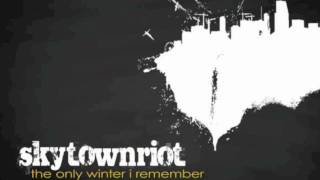 Skytown Riot - The Only Winter I Remember