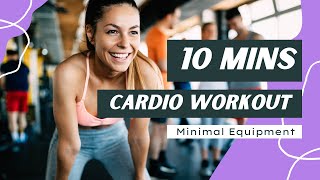 The Ultimate 10 minute Home Cardio Workout. Get Fit at home in just 10 minutes. Minimal equipment