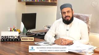 Views of Campus Director Muhammad Ikram Hussain Al-Qadri about Direction Group of Schools