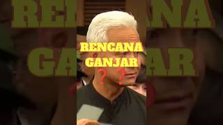 Rencana Ganjar ❓❓