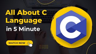 All about C language in 5 minutes