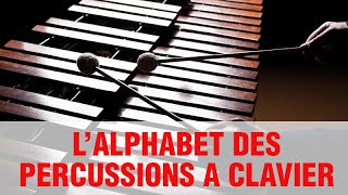 L'alphabet des percussions à clavier : xylophone, vibraphone, marimba...