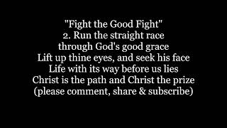 FIGHT THE GOOD FIGHT Hymn Lyrics Words text trending PENTECOST sing along song music