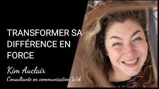 Transformer sa différence en force | Kim Auclair