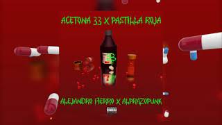 Alprazopunk x Alejandro Fierro - Acetona 33 x Pastilla Roja (prod. Manibura)