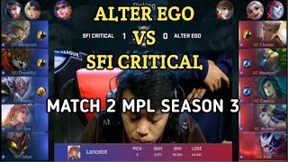 ALTER EGO VS SFI CRITICAL MATCH 2 MPL SEASON 3 MOBILE LEGEND