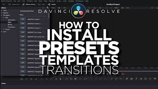 Best Way To Install Presets In Davinci Resolve 17 MAC & PC