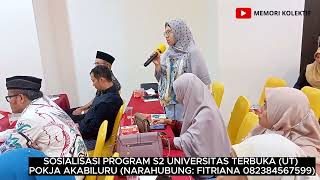 SOSIALISASI PROGRAM S2 UNIVERSITAS TERBUKA (UT) POKJA AKABILURU, KABUPATEN LIMA PULUH KOTA