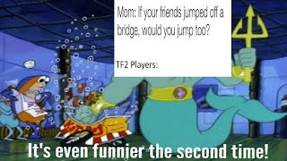 [TF2] [Death Run] "If Your Friends Jumped Off A Bridge Would You?" The Sequel!