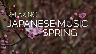 Japanese Spring - 6 HOURS – Japanese Instrumental - Relaxing and Calming - Meditation, Sleep, Study