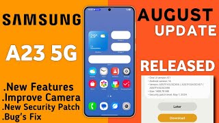 Samsung A23 5G : August 2024 Update Released🔥| What's New Features| New Update A23| Bug's Fix