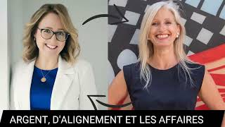 Argent, alignement et les affaires ǀ Isabelle Lefebvre