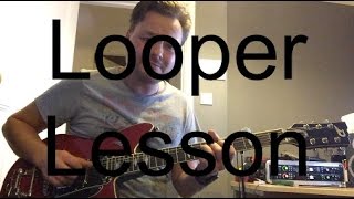 Looper Lesson