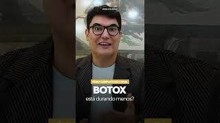 BOTOX está durando menos mesmo?