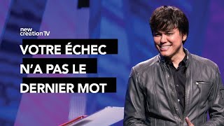 Joseph Prince - Votre échec n'a pas le dernier mot | New Creation TV Français