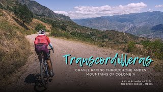 TRANSCORDILLERAS - Gravel Racing in Colombia