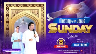 Meeting With Jesus Sunday Services | With Apostle Raman Hans | 25-Aug-2024