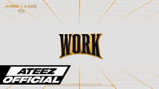 ATEEZ(에이티즈) 'WORK Pt.4 - ATEEZ X G-Eazy' Lyric Video