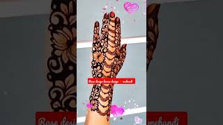 New style rose design mehandi #mehandi #henna #mehandi design for hands #viral #shorts