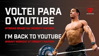 VOLTEI PARA O YOUTUBE - TREINO BRABO NA CROSSFIT MAYHEM