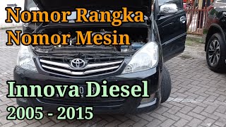 Posisi atau letak nomor rangka dan nomor mesin Toyota Kijang Innova Diesel Periode 2005 - 2015