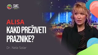 Alisa - Dr. Nela Solar - Kako preživeti praznike i hraniti se pravilno?