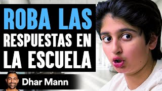 Roba Las Respuestas En La Escuela | Dhar Mann Studios