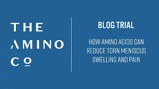 How Amino Acids Can Reduce Torn Meniscus Swelling and Pain