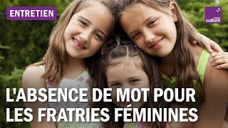 L'absence de mot pour les fratries féminines : une réalité à déconstruire