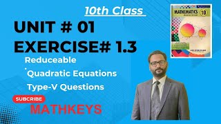 10th exercise 1.3, Type-V Questions No. 15 &16 | Quadratic Equations | Mathkeys