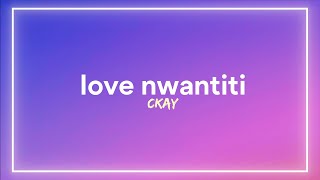 CKay - love nwantiti (ah ah ah) (Lyrics)