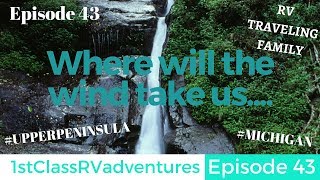 Where Will The Wind Take Us... Episode 43 | Full Time RV Living