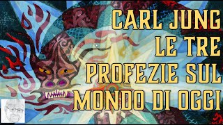 Carl Gustav Jung - Le tre profezie sul mondo d'oggi: guerra, magia, religione