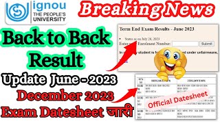 IGNOU Result Update June 2023 Back to Back🔥 || IGNOU December 2023 Exam Tentative Datesheet Released