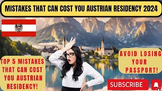 Top 5 Mistakes That Can Make You Lose Your Austrian Residency or Passport | Avoid These Pitfalls!