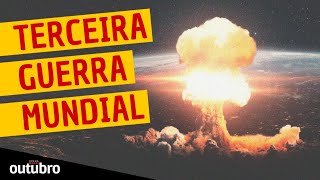 TERCEIRA GUERRA MUNDIAL ESTÁ CADA DIA MAIS PRÓXIMA? - PROGRAMA OUTUBRO