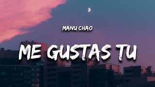 Me Gustas Tu (Letra/Lyrics) - Manu Chao  | 1 Hour Version