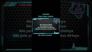 kupu kupu malam remix karaoke #karaoke #dj #djremix