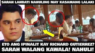 Shet! RICHARD GUTIERREZ NAHULI SI SARAH LAHBATI MAY KASAMANG IBANG LALAKI! BAGONG BOYFRIEND?