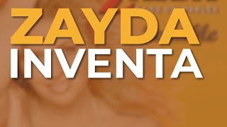 Zayda - Inventa (Audio Oficial)